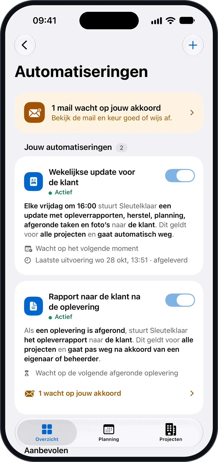 Automatiseringen met de melding dat een mail op jouw akkoord wacht, een wekelijkse update en het rapport na de oplevering